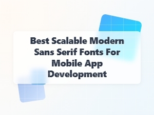 Optimal Modern Sans-Serif Fonts for Mobile Interfaces
