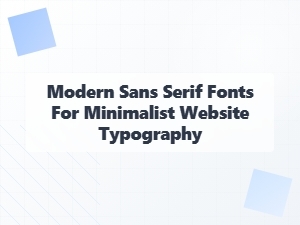 Clean Modern Sans Serifs for Minimalist Web Interfaces